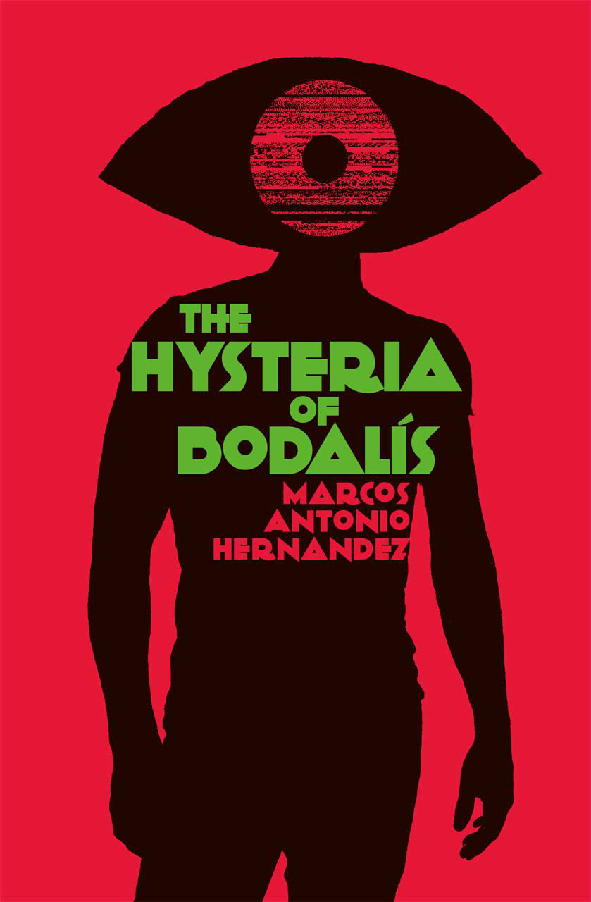 Cover of The Hysteria of Bodalís by Marcos Antonio Hernandez