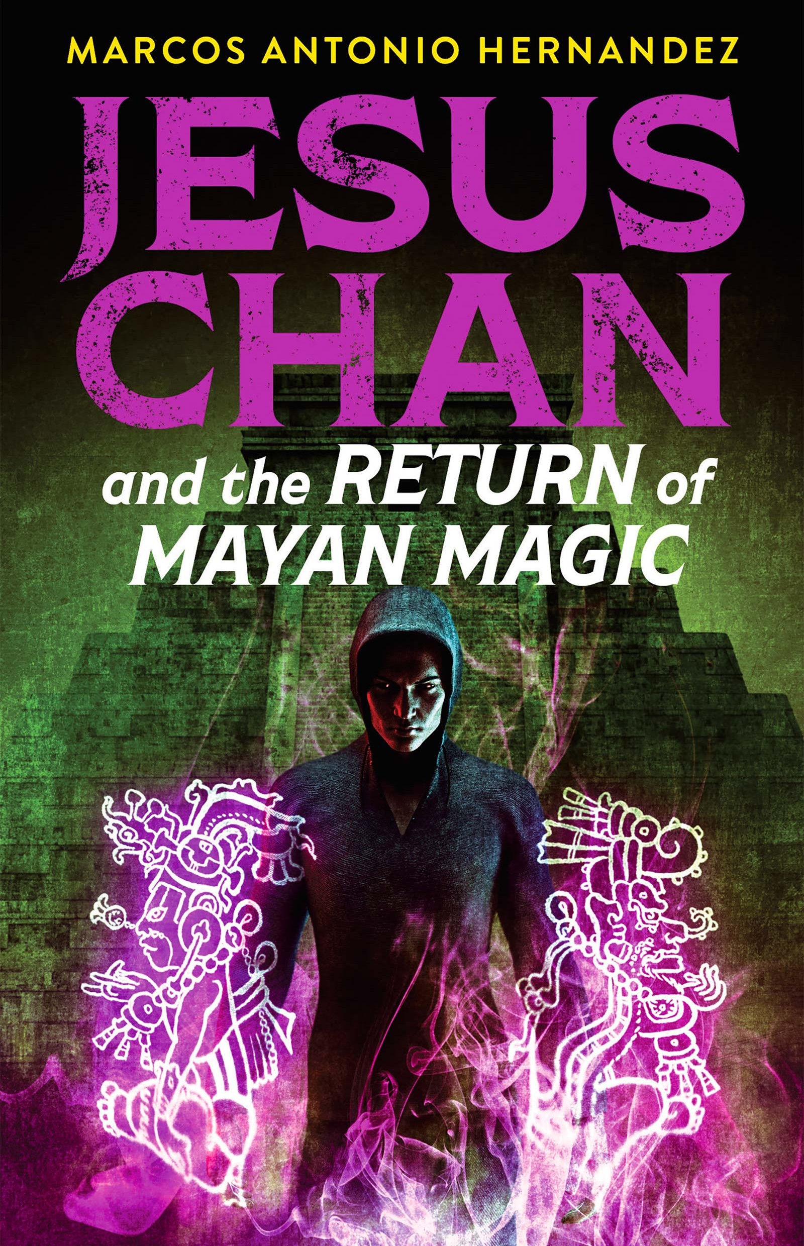 Cover of Jesus Chan and the Return of Mayan Magic by Marcos Antonio Hernandez